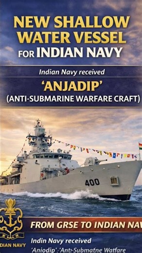 New shallow water vessel for Navy received ‘Anjadip’ (Anti-Submarine Warfare Craft) from GRSE #news