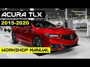 ACURA TLX (2015-2020) Workshop Manual - How to DOWNLOAD the PDF in ENGLISH - Repair Service Guide
