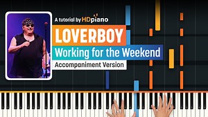 Play Working for the Weekend on the Piano - HDpiano