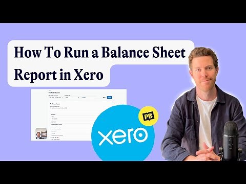 How To Run a Balance Sheet Report in Xero