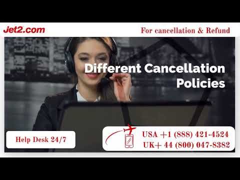 Jet2.com U.S. Passenger Guide: Flight Cancellation and Refund Policies 2025