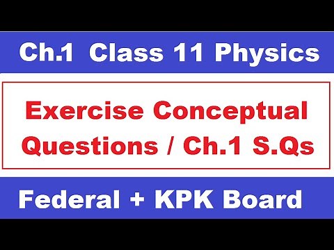 Class 11 Physics Chapter 1 Exercise Conceptual Questions || 11th Class Physics Chapter 1 S.Qs