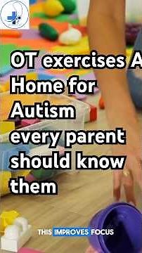 Most Effective Occupational Therapy for Autism at Home: Every Parent Should Know