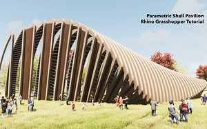 【GRASSHOPPER教程】Parametric Shell Pavilion Rhino Grasshopper Tutorial
