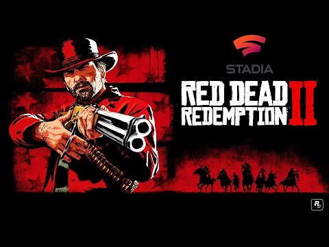 Red Dead Redemption II - Stadia Gameplay