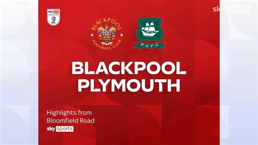 Blackpool 0-4 Plymouth Argyle | League One highlights