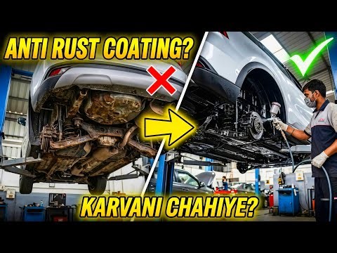 Car Underbody Anti Rust Coating के बारे में Complete Guide! क्या कंपनी पहले से करके देती है?