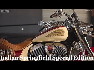 2025 Indian Springfield Special Edition : A True Icon on Two Wheels
