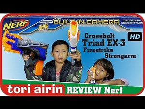 Review Nerf Elite Crossbolt Unboxing - Triad EX-3 - Elite XD Firestrike - Strongarm Tori Airin