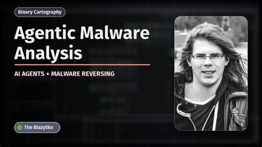 Agentic Malware Analysis: From Task Automation to Deep Analysis | Tim Blazytko