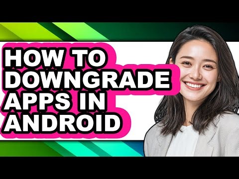 How to Downgrade Apps in Android (easy Method)