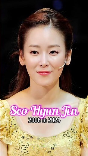 Seo Hyun Jin evolution from 2006 to 2024