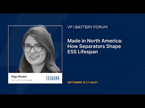 Battery Forum: Made in North America: How Separators Shape ESS Lifespan with Celgard