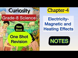 Class 8 Science | Chapter 4 NOTES | Electricity- Magnetic and Heating effects | Exam revision | new