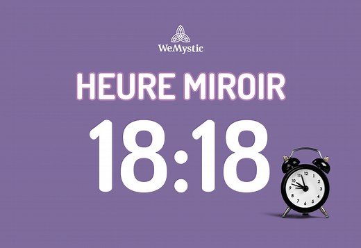 Heure Miroir 18h18 : Significations et Messages Cachés - WeMystic France