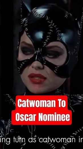 Michelle Pfeiffer: From Catwoman to Oscar Nominee!