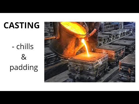 Chills and padding in casting manufacturing process