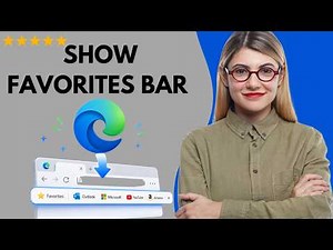 How To Show Favorites Bar In Microsoft Edge – Full Updated Guide
