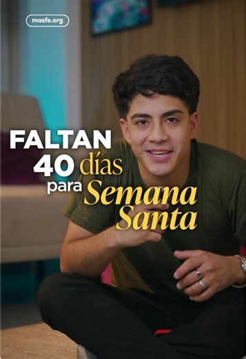 Transforma tu vida en 40 días antes de Semana Santa