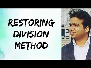 Restoring Division Method with Example || 2.7 || COA