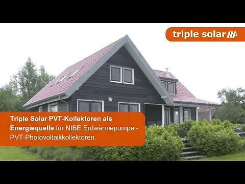 Triple Solar PVT-Kollektoren als Energiequelle für NIBE Erdwärmepumpe - PVT-Photovoltaikkollektoren