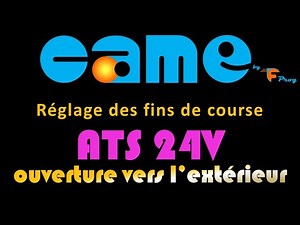 Moteur CAME ATS 24V : Réglage des fins de course et informations de fonctionnement
