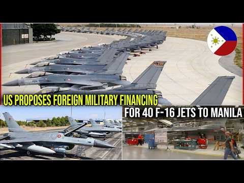 US PROPOSES FOREIGN MILITARY FINANCING FOR 40 F-16 JETS TO MANILA