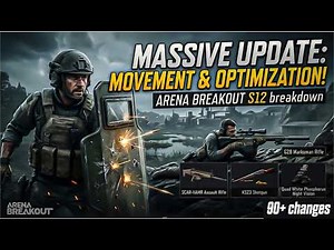 Arena Breakout Season 12 – New Movements and Game Optimization
