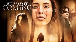 We Had It Coming (2019)