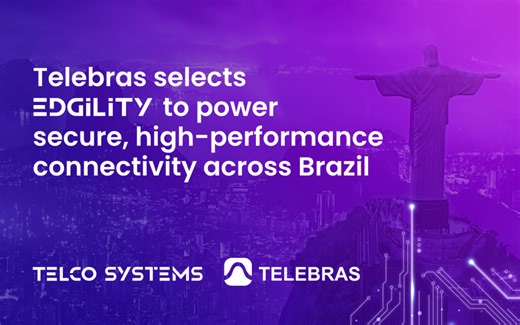 Telebras Taps Telco Systems to Power Brazil’s Digital Transformation