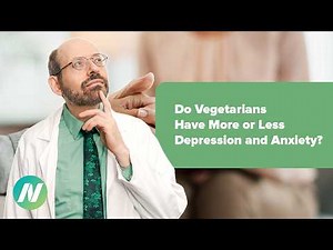 Do Vegetarians Have More or Less Depression and Anxiety?