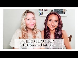 ENFP and ENTP: Ne Hero (Extroverted Intuition)