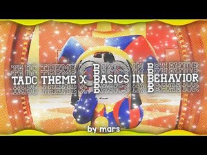 tadc theme x basics in behavior (edit audio)