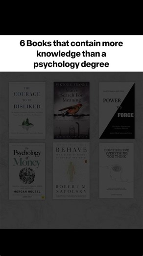@collectivewisdomco on Instagram: "6 Books That Pack More Knowledge Than a Psychology Degree 🧠📚 Save this for your next mind-expanding reading sprint! ✨ The Psychology of Money — Discover how beliefs shape your money decisions. ✨ Behave — Uncover the reasons behind our actions, from neurons to neighborhoods. ✨ Power vs. Force — Explore the energies driving human behavior and consciousness. ✨ Man’s Search for Meaning — Find purpose as the antidote to suffering. ✨ The Courage to Be Disliked — Em