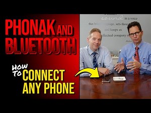Connect Your Phonak to ANY Bluetooth Phone