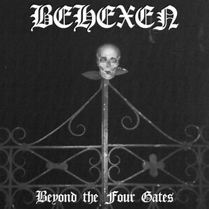 Behexen – Beyond The Four Gates - Metal Temple Magazine
