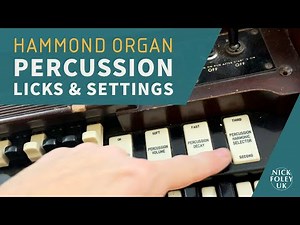 Hammond Organ Percussion licks and settings explained