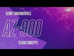 AZ-900 Azure Fundamentals Training (1-1): Learn Cloud Concepts