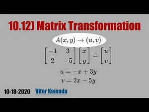 10.12) Matrix Transformation