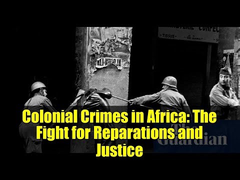 Colonial Crimes in Africa: The Fight for Reparations and Justice