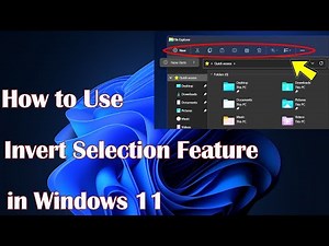 How to Use Invert Selection Feature in Windows 11