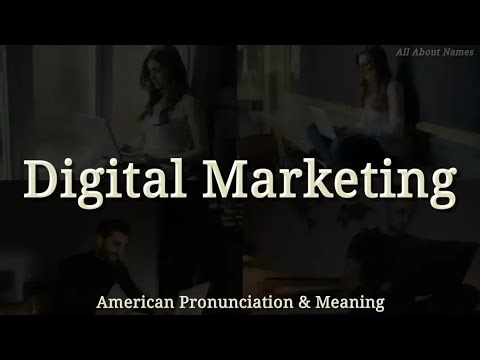 Digital Marketing: American Pronunciation and Meaning