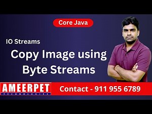 Copy Image Using Byte Streams | Ameerpet Technologies | By Srinivas