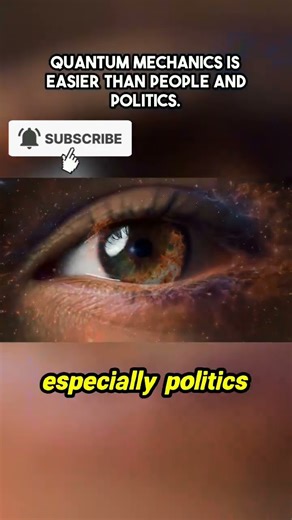 Quantum Mechanics Is Easy… People and Politics Aren’t | The Harsh Truth Explained