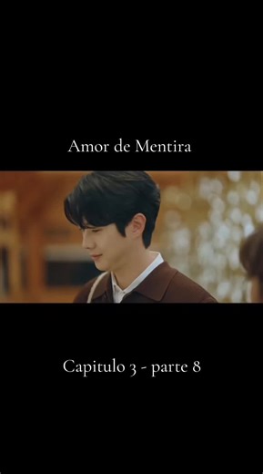 Amor de Mentira: Capítulo 3 Parte 8 en Español Latino
