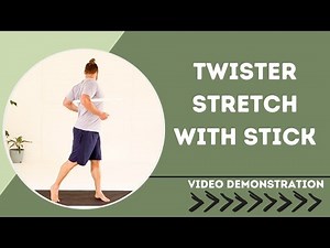 TWISTER STRETCH WITH STICK - Video Demonstration