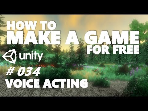 HOW TO MAKE A GAME FOR FREE #034 - VOICE ACTING - UNITY TUTORIAL