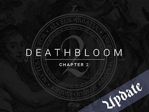 Deathbloom: Chapter 2 (Large Update) news