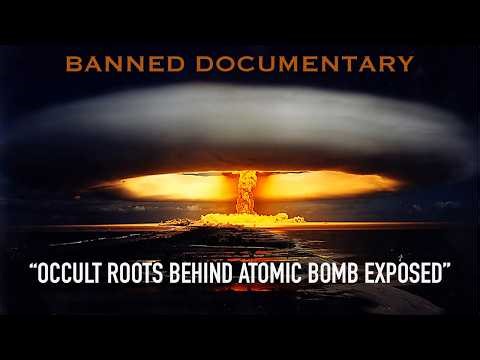 the MYSTERY of the NUCLEAR bomb (BANNED DOCUMENTARY) (the IMITATOR of GOD)
