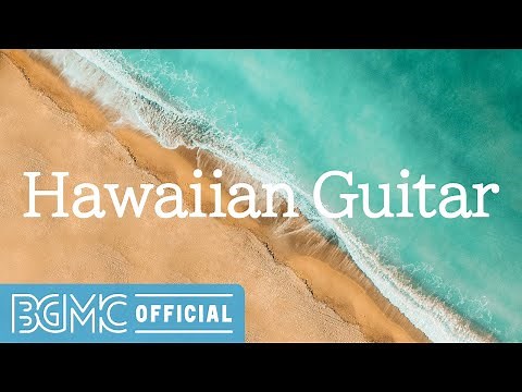 Hawaiian Guitar: Peaceful Hawaiian Vibes Instrumental Music for Chill
